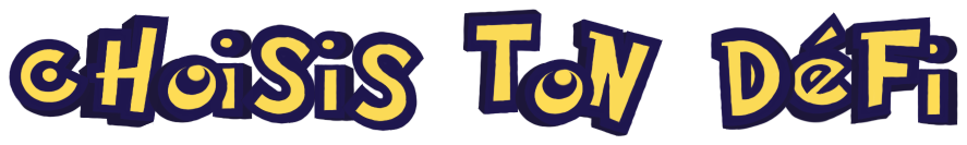 Choisis ton défi